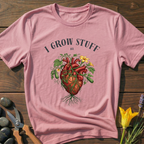 I Grow Stuff By Heart - T-Shirt