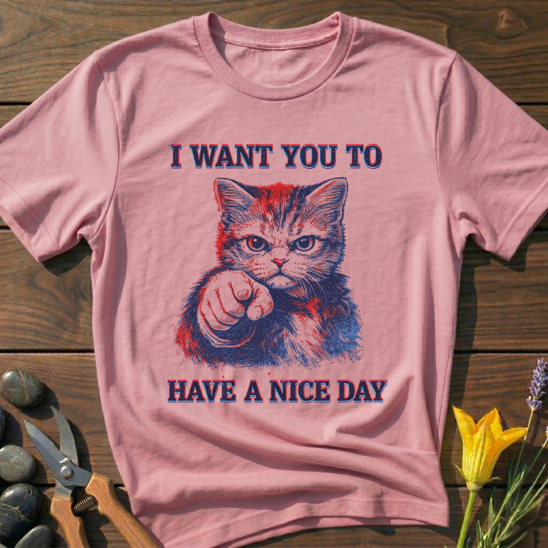 Have A Nice Day Kitty T-Shirt