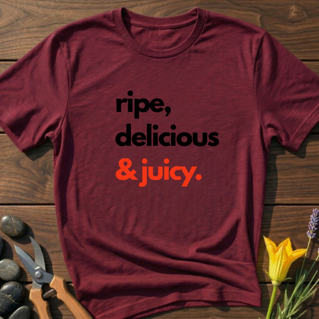 Ripe, Delicious & Juicy - T-Shirt