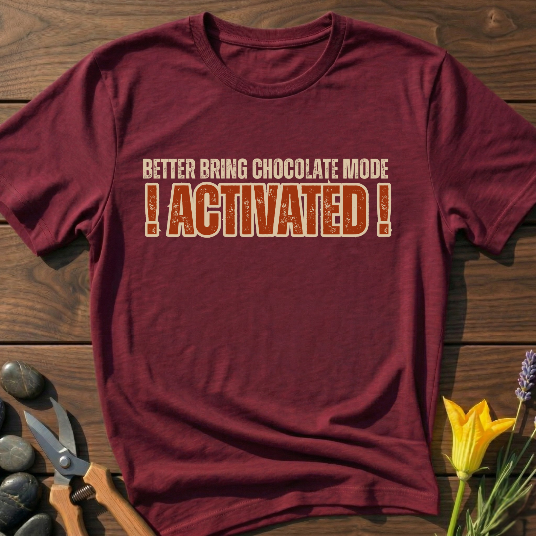 Better Bring Chocolate Mode T-Shirt