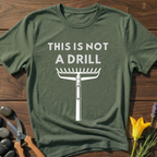 No Drill Garden Rake T-Shirt