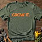 GROW IT T-Shirt
