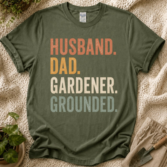 Husband. Dad. Gardener. Grounded. T-Shirt - Zen & Zucchinis garden graphic tee