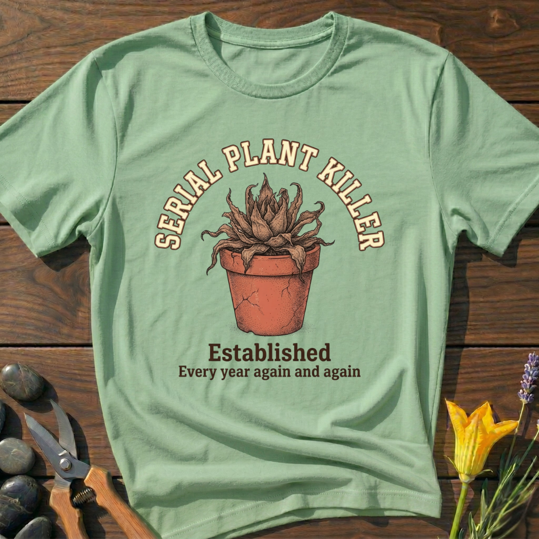 Serial Plant Killer T-Shirt
