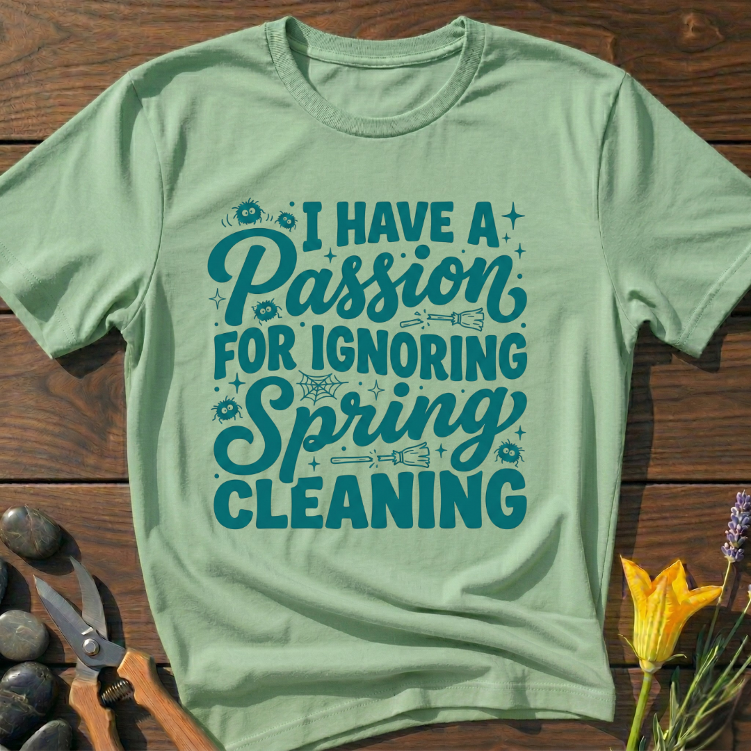 No Spring Cleaning T-Shirt