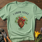 I Grow Stuff By Heart - T-Shirt