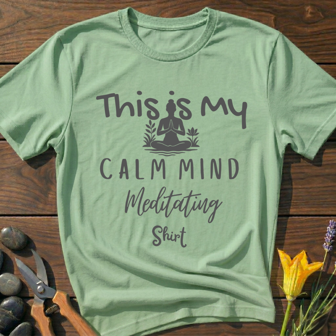 Calm Mind Meditating Shirt T-Shirt