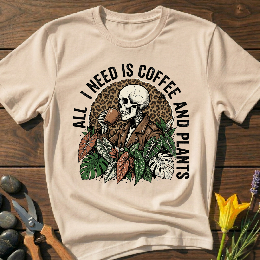All I Need Is Coffee And Plants - T-Shirt
