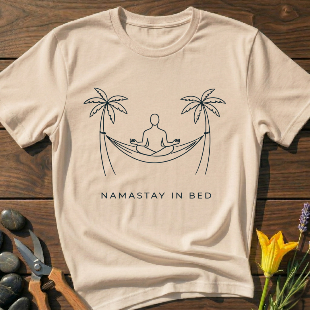 Namastay in Bed T-Shirt