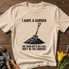 I Have a Garden T-Shirt
