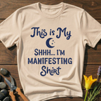 My Manifesting T-Shirt