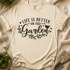 Life Is Better in the Garden T-Shirt by Zen & Zucchinis Slow Garden Club