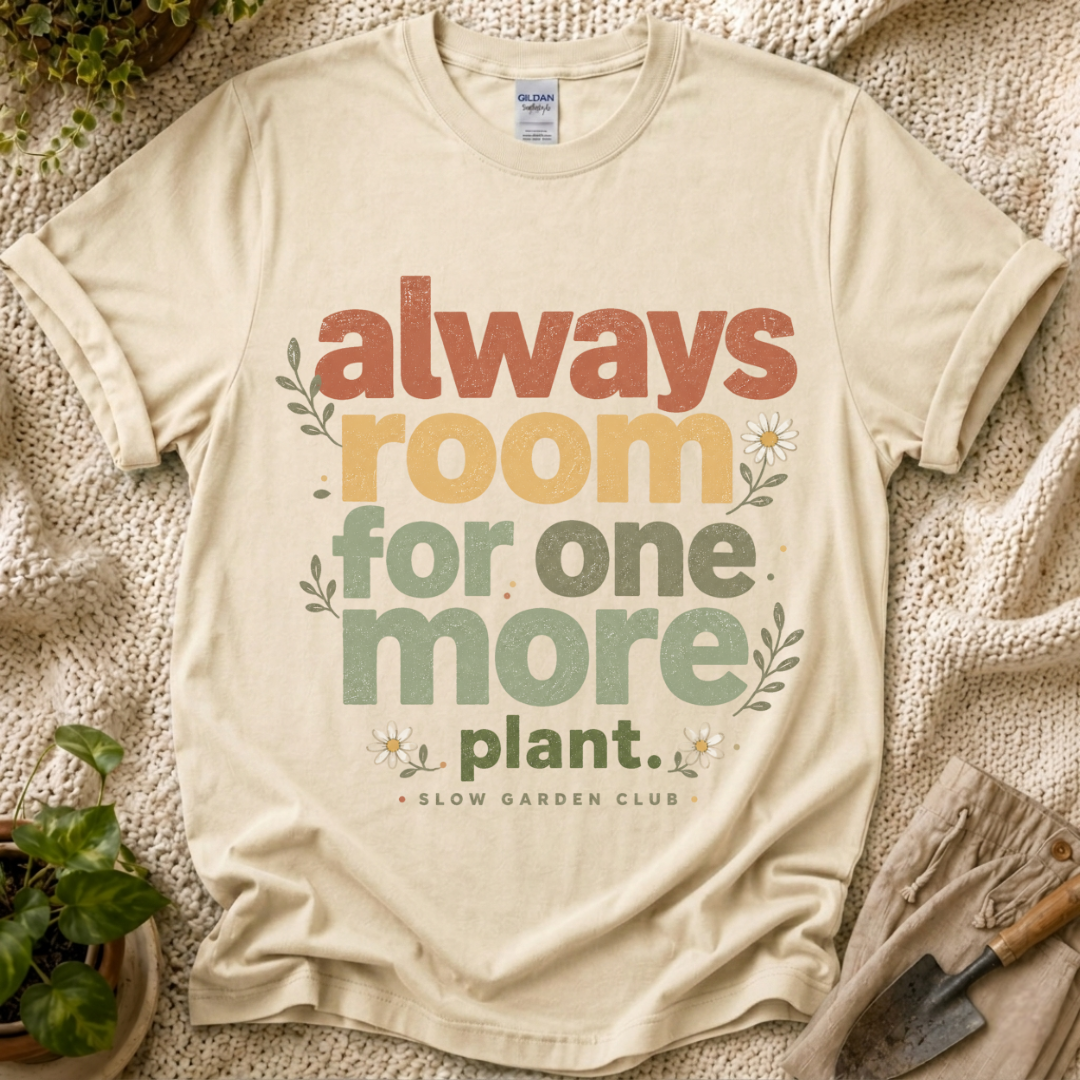 Always Room For More Plant T-Shirt