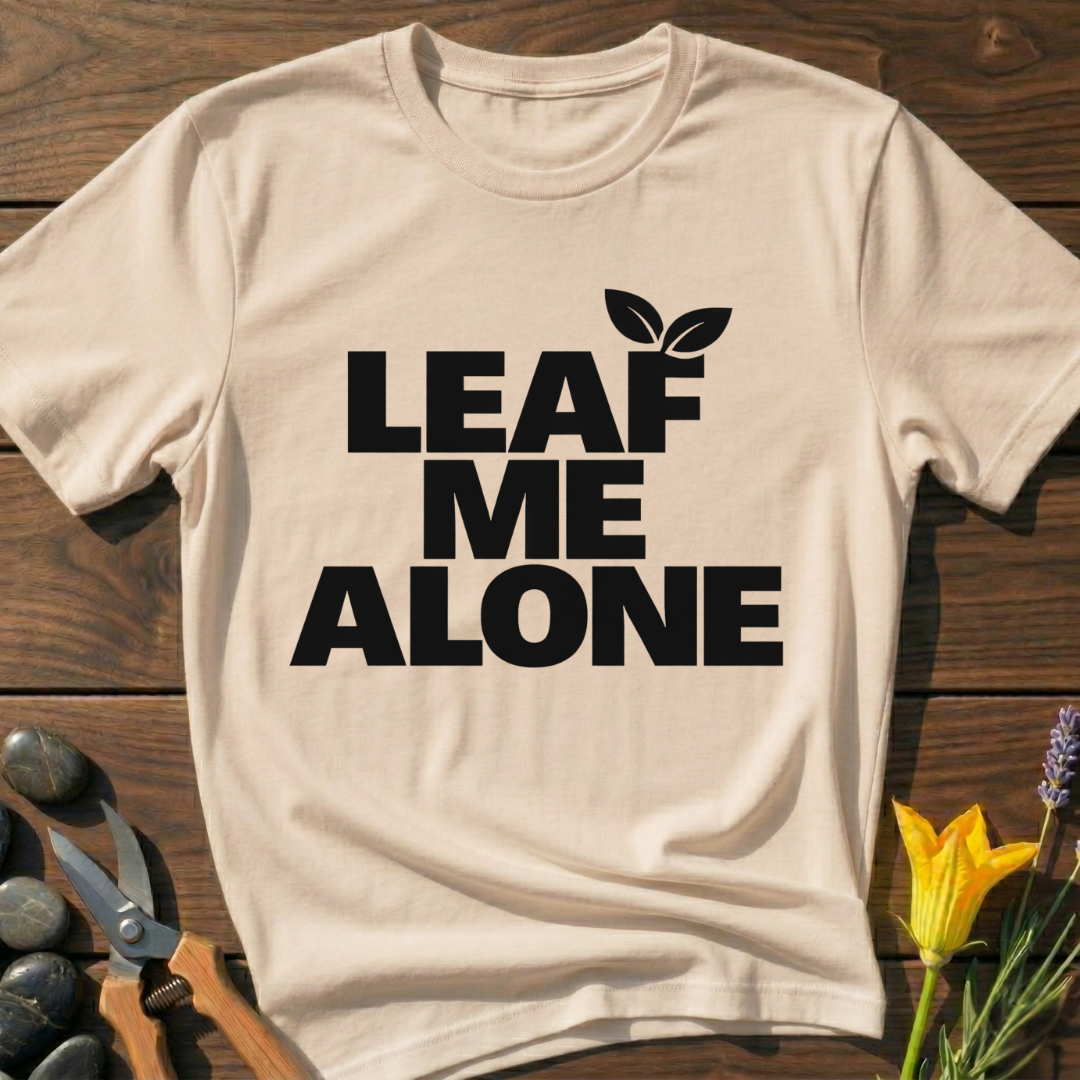 Leaf Me Alone T-Shirt