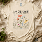 Slow Garden Club Grow Gently Anyway T-Shirt
