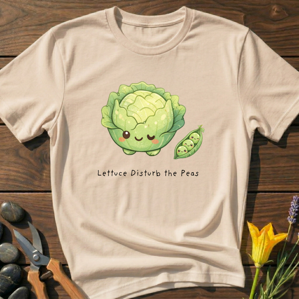 Lettuce Disturb The Peas T-Shirt
