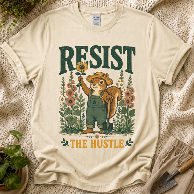 Resist The Hustle Squirrel T-Shirt - Zen & Zucchinis garden graphic tee