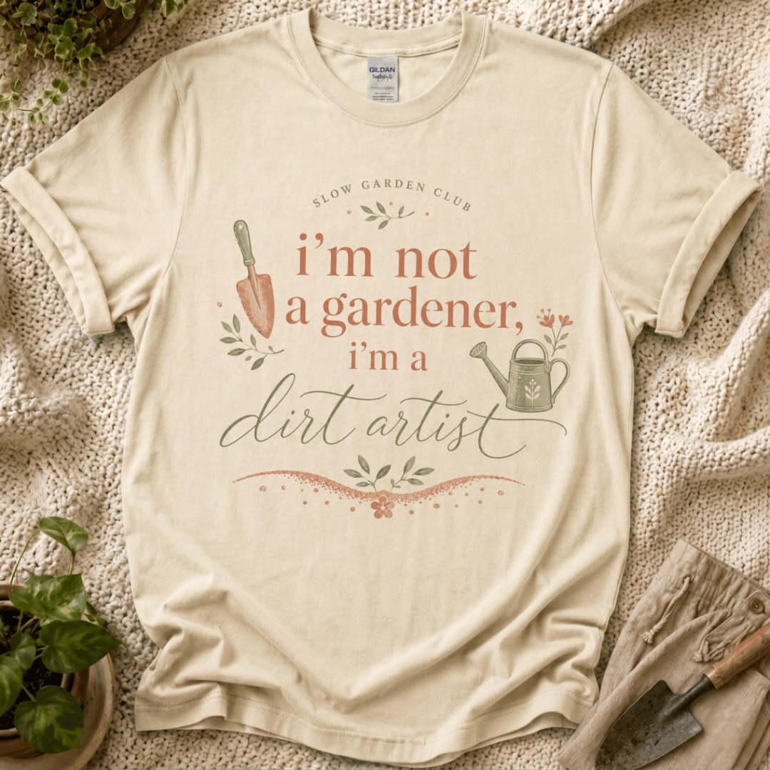 Dirt Artist T-Shirt by Zen & Zucchinis Slow Garden Club