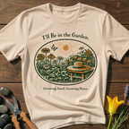 I'll be in the Garden T-Shirt - botanical nature graphic t-shirt, minimalist design, unisex tee for Nature Lovers, Garnder, Farmer, Plant Lovers