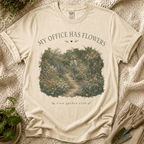My Office Has Flowers Garden T-Shirt