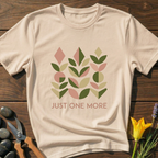 JUST oNe MORE T-Shirt