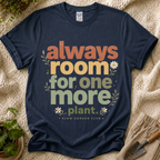 Always Room For More Plant T-Shirt