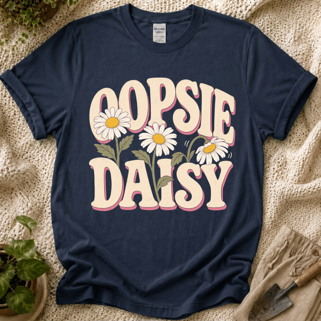 Oopsie Daisy T-Shirt