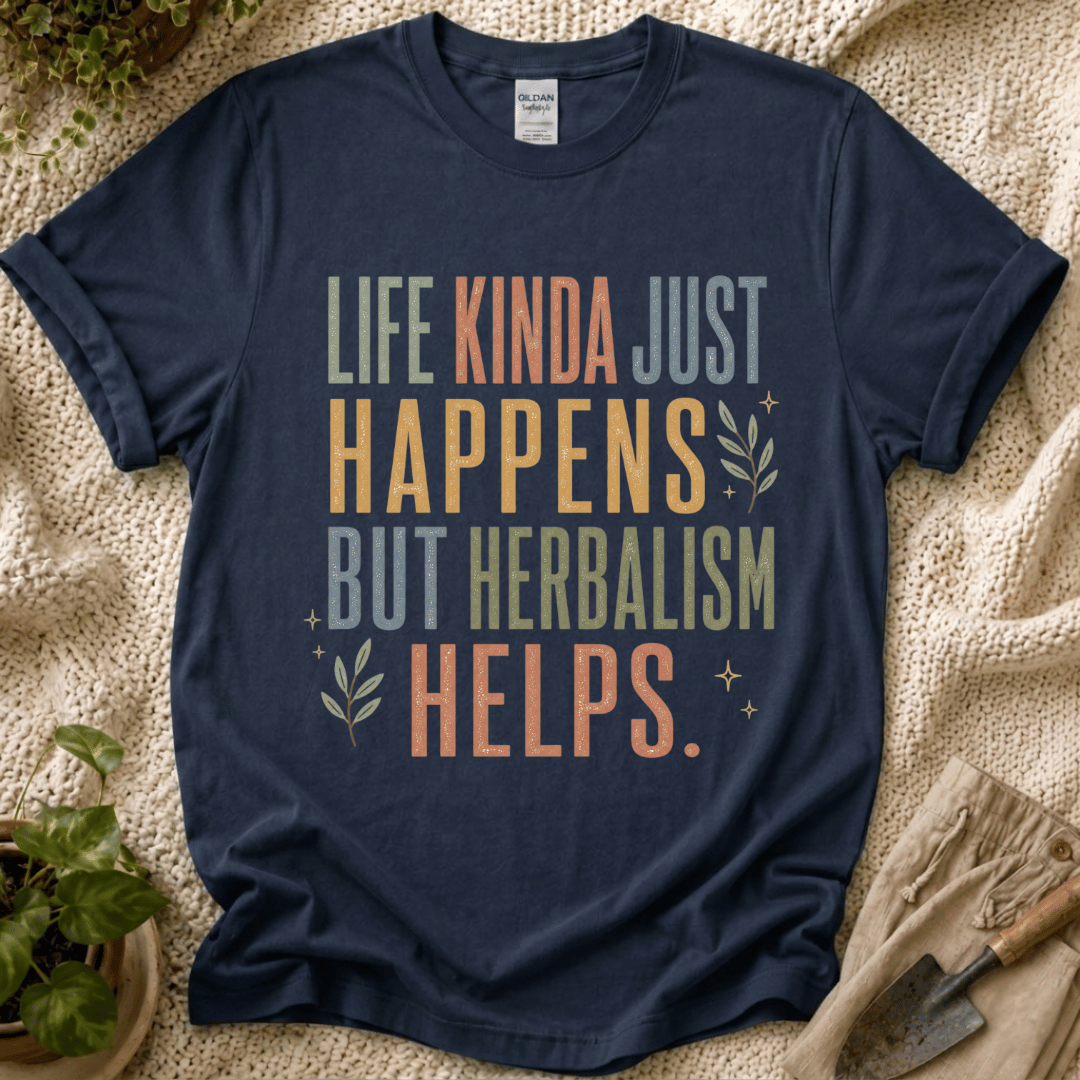 Life Happens Herbalism Helps T-Shirt