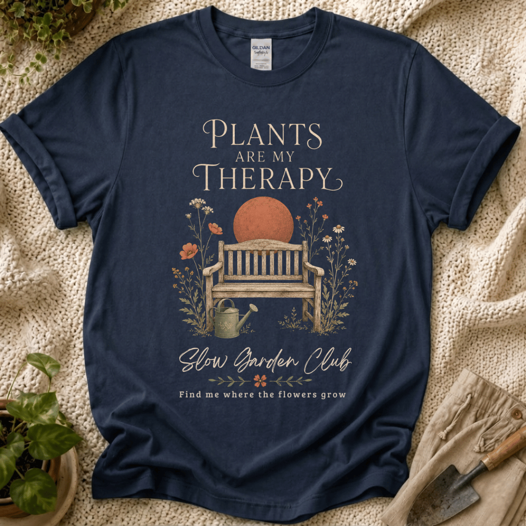Plants Are My Therapy Garden Bench T-Shirt by Zen & Zucchinis Slow Garden Club
