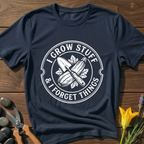 Grow & Forget T-Shirt