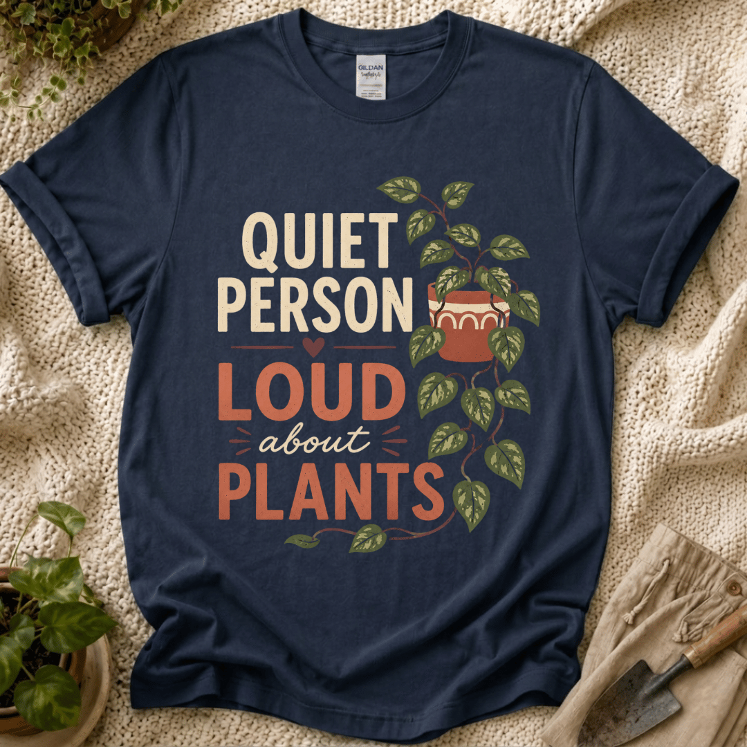 Quite Person Loud About Plants T-Shirt