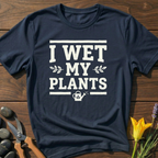 I wet my Plants T-Shirt