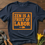 Zen Fruit of Labor T-Shirt