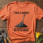 I Have a Garden T-Shirt