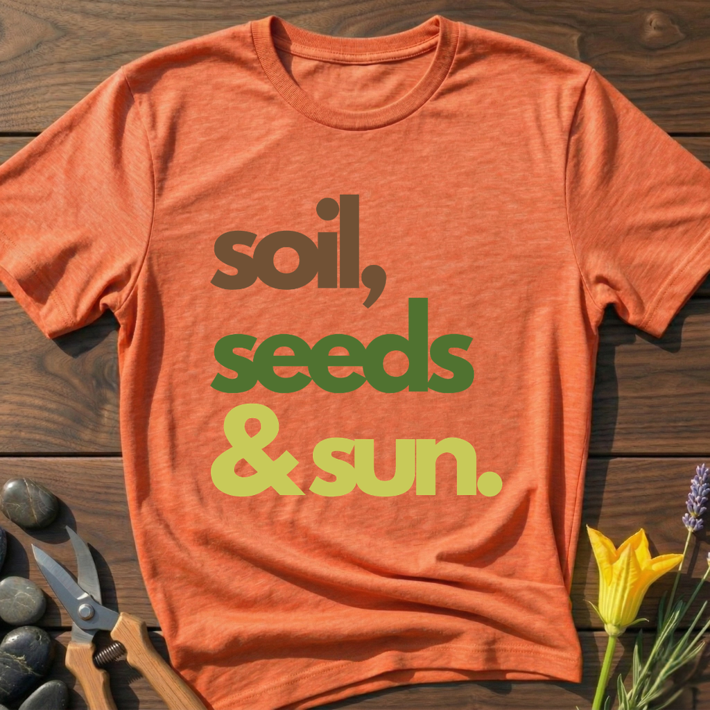 Soil, Seeds & Sun T-Shirt