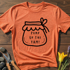 Pump Up The Yam! T-Shirt