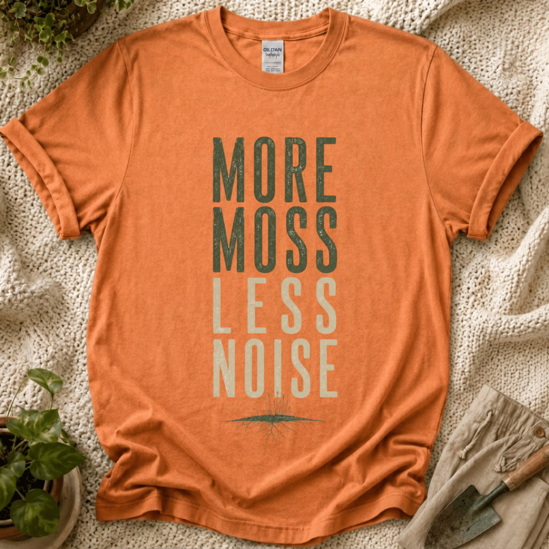 More Moss Less Noice T-Shirt
