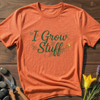 I Grow Stuff T-Shirt