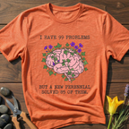 99 Problems T-Shirt