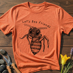 Let's Bee Friends T-Shirt