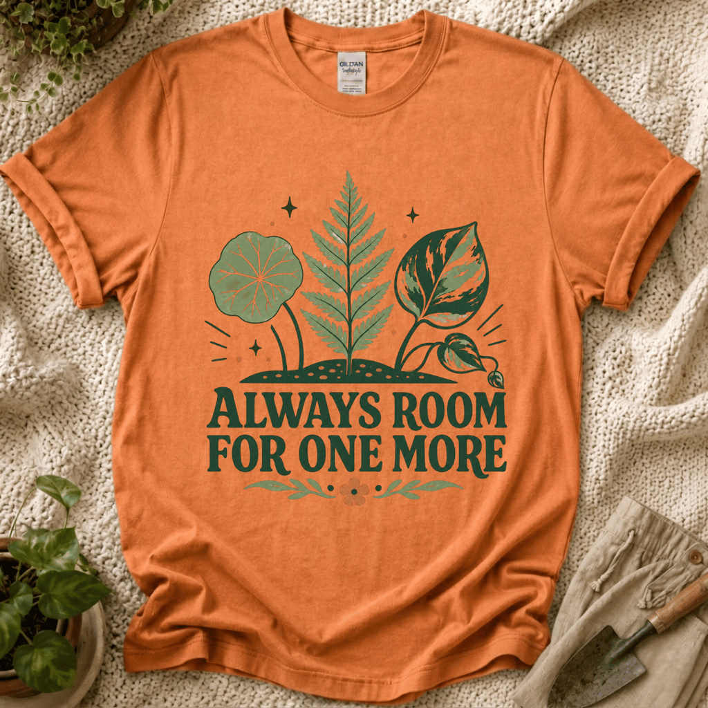 Always Room For One More Plant T-Shirt
