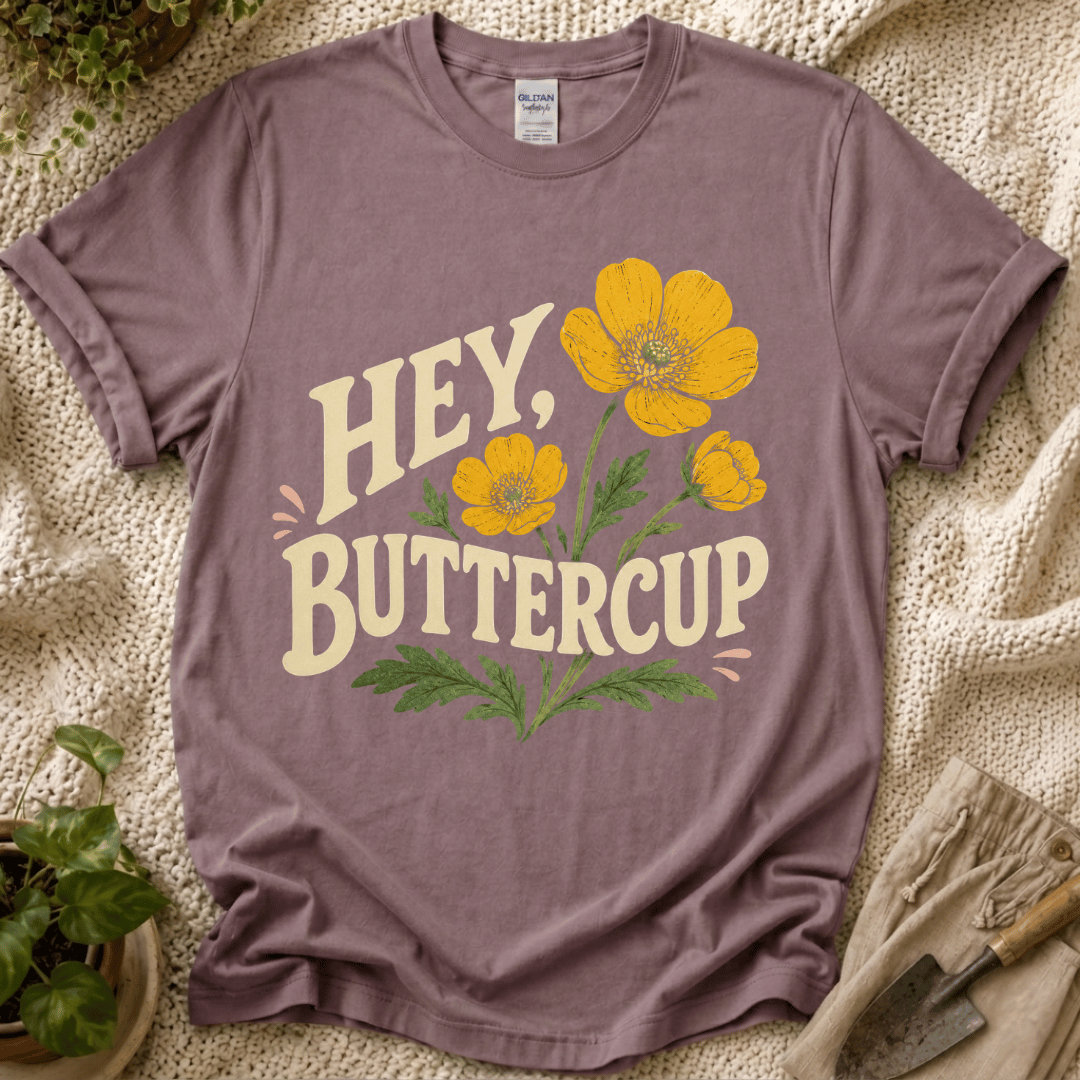 Hey Buttercup T-Shirt