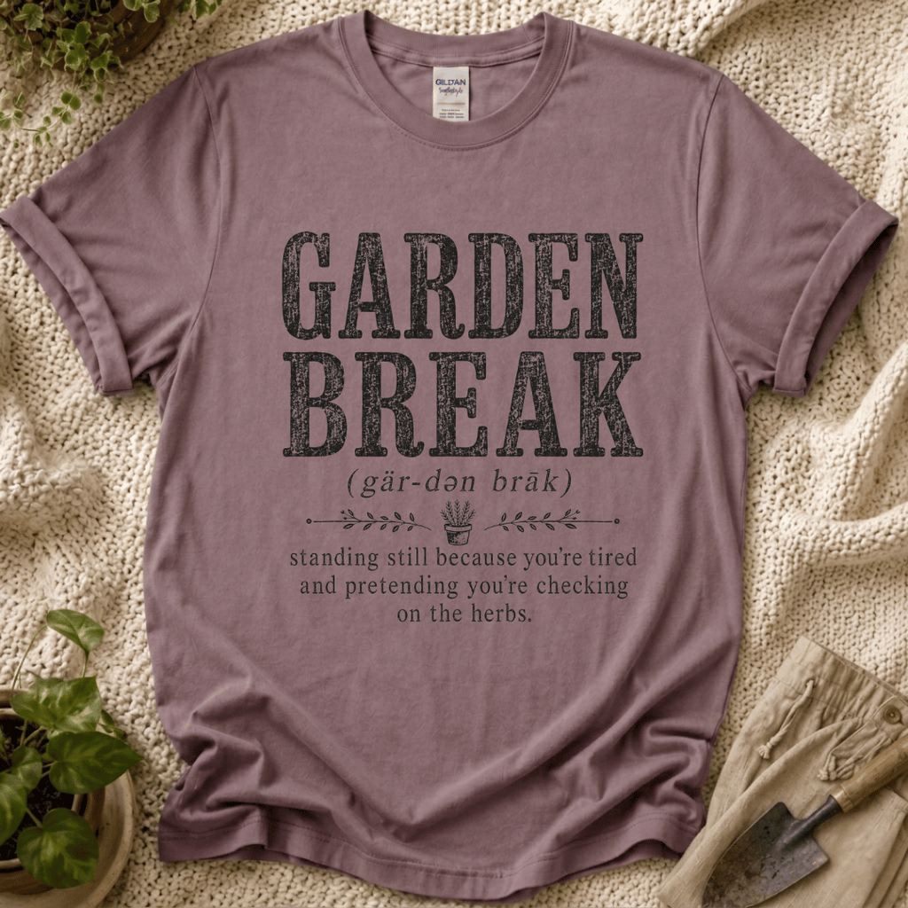 Garden Break Definition T-Shirt