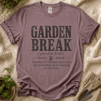 Garden Break Definition T-Shirt