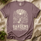 I Like Gardens And 3 People T-Shirt