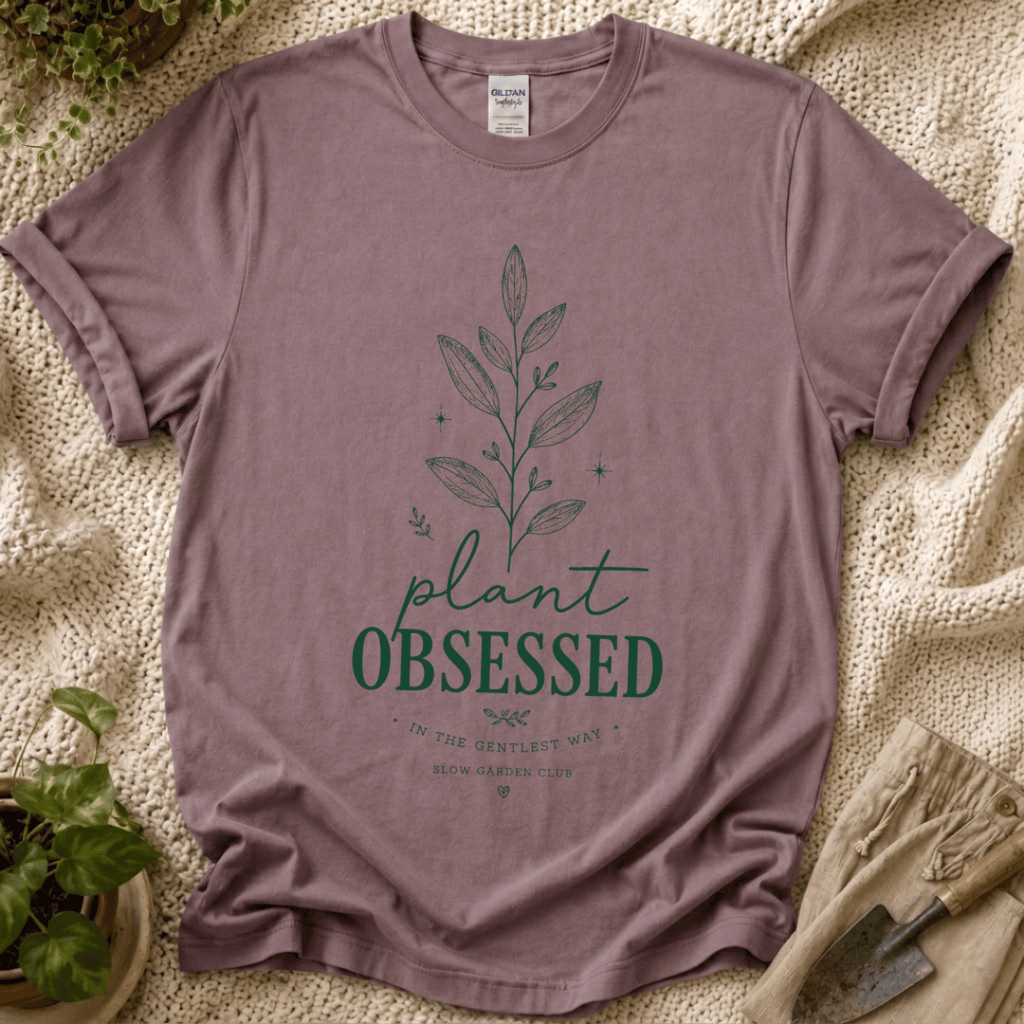 Plant Obsessed T-Shirt by Zen & Zucchinis Slow Garden Club