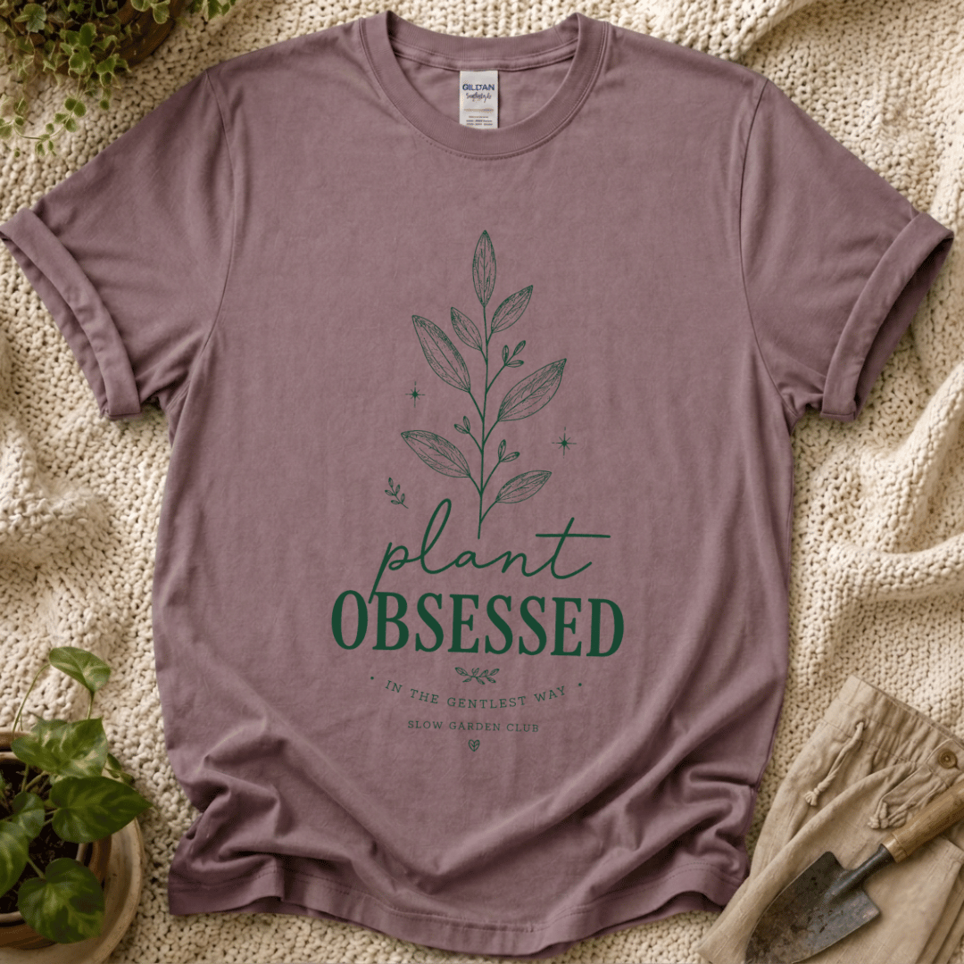 Plant Obsessed T-Shirt by Zen & Zucchinis Slow Garden Club