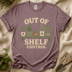 Out Of Shelf Control Plant Lover T-Shirt