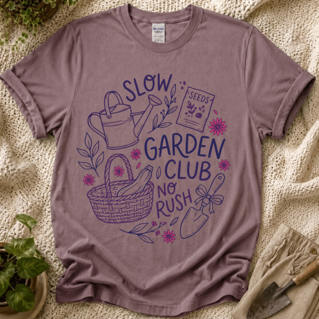 Slow Garden Club No Rush T-Shirt by Zen & Zucchinis Slow Garden Club