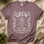 Grow at Your Own Pace Garden T-Shirt by Zen & Zucchinis Slow Garden Club